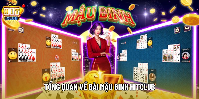 Tổng quan về bài mậu binh hitclub
