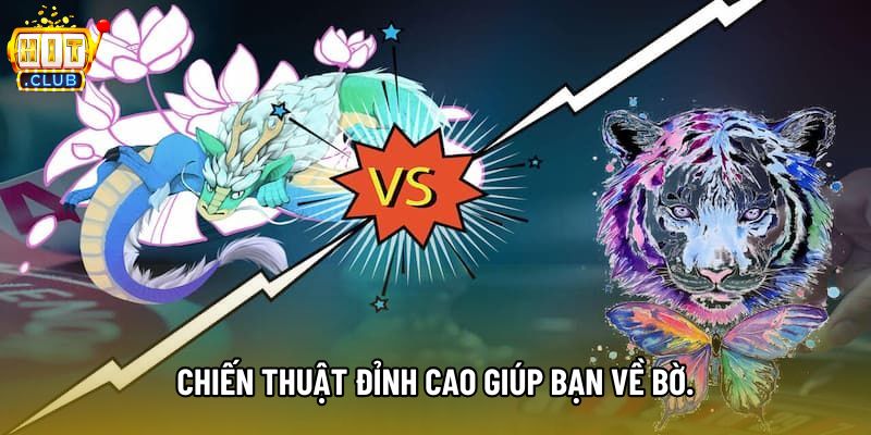 Chiến thuật đỉnh cao giúp bạn về bờ.