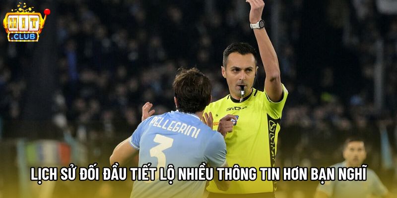 Lịch sử đối đầu tiết lộ nhiều thông tin hơn bạn nghĩ