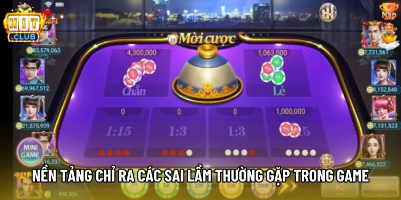 Nền tảng chỉ ra các sai lầm thường gặp trong game