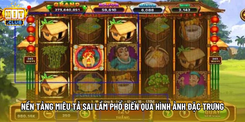 Nền tảng miêu tả sai lầm phổ biến qua hình ảnh đặc trưng