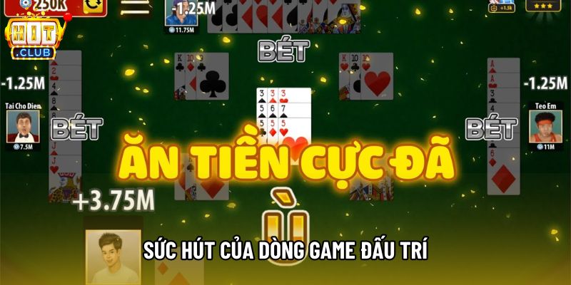 Sức hút của dòng game đấu trí