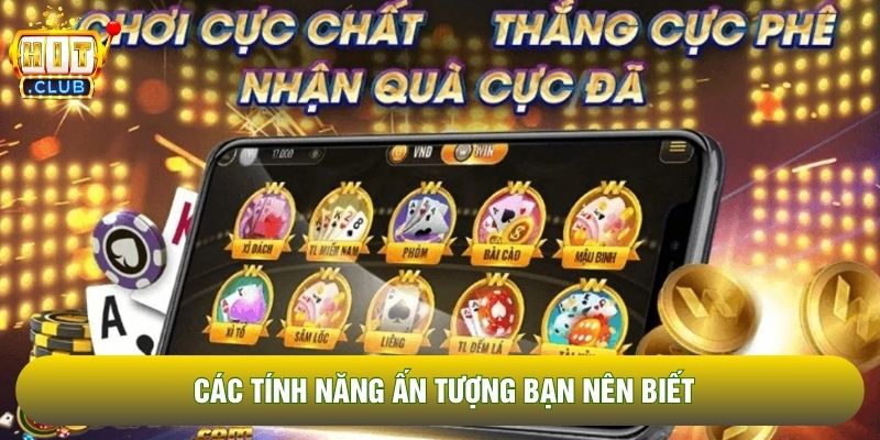 Các tính năng ấn tượng bạn nên biết