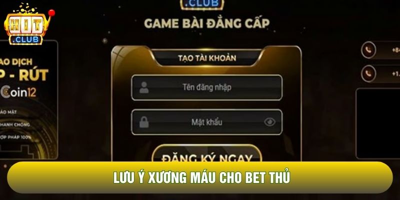 Lưu ý xương máu cho bet thủ