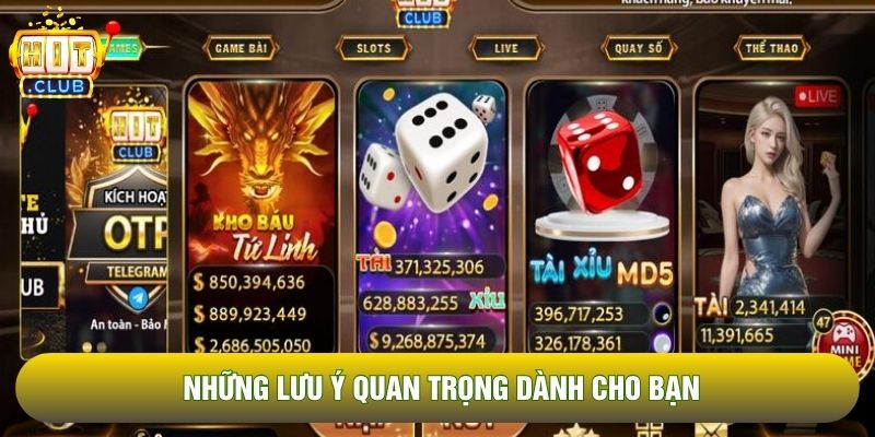 Những lưu ý quan trọng dành cho bạn