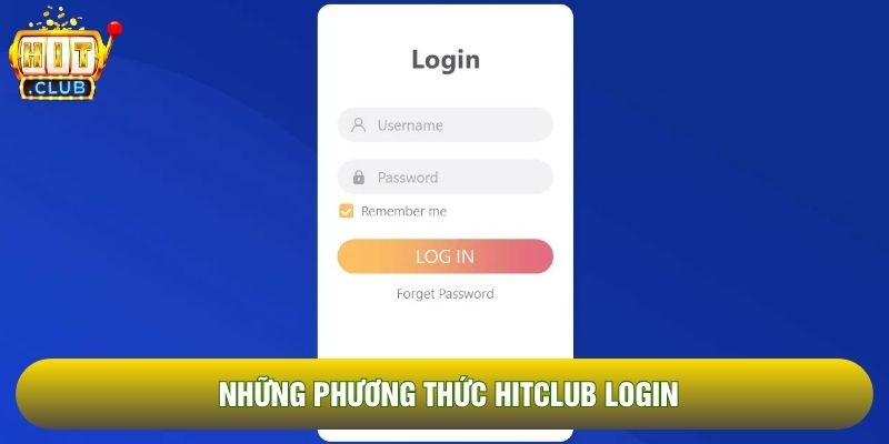 Những phương thức Hitclub login